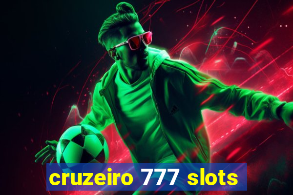 cruzeiro 777 slots