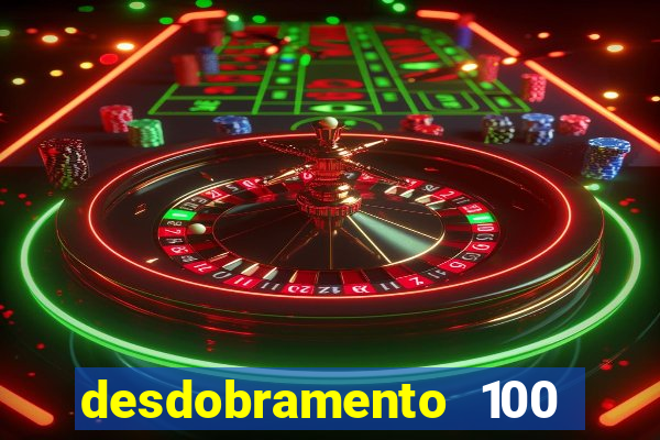 desdobramento 100 dezenas em apenas 6 jogos