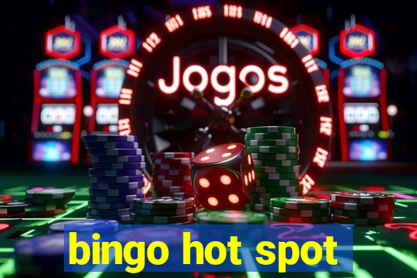 bingo hot spot