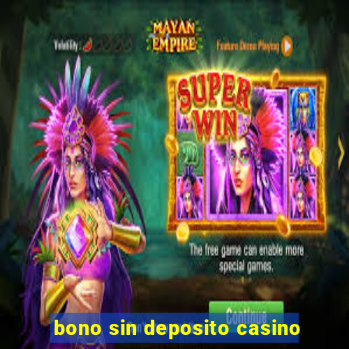 bono sin deposito casino