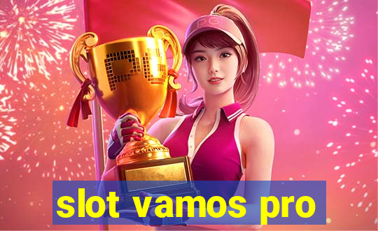 slot vamos pro