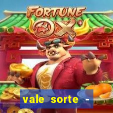 vale sorte - resultado hoje