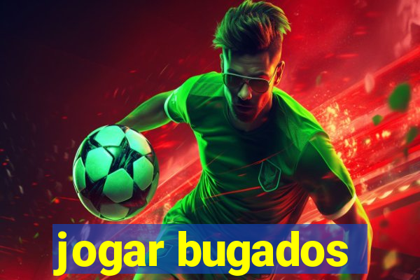 jogar bugados