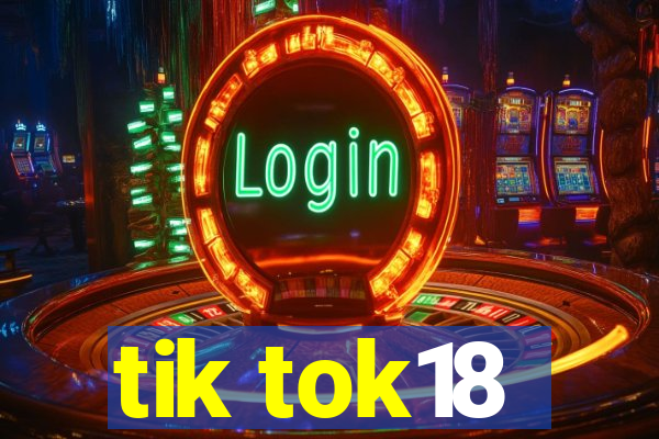 tik tok18