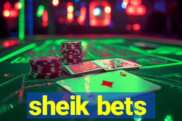 sheik bets