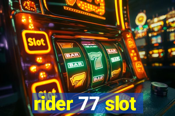 rider 77 slot