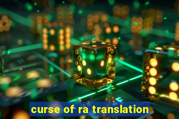 curse of ra translation