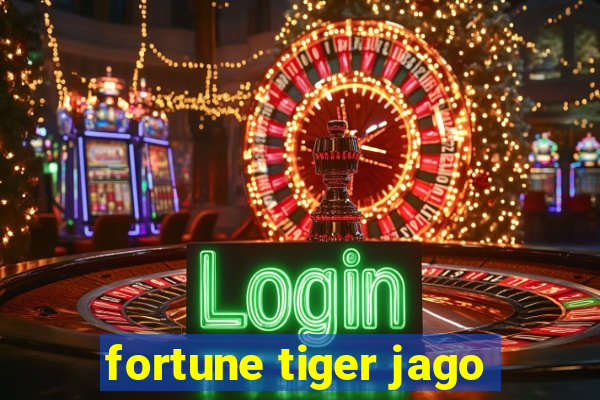 fortune tiger jago