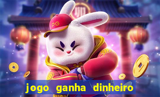 jogo ganha dinheiro de verdade