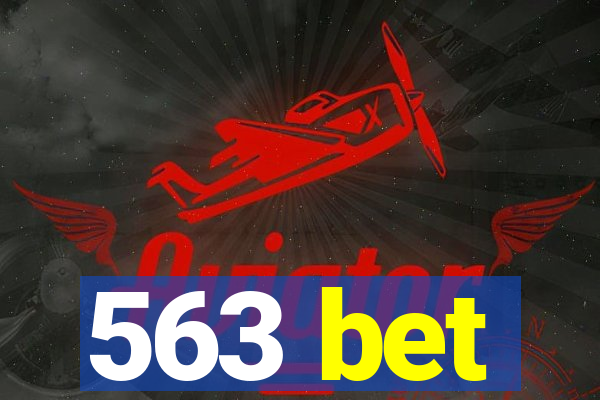 563 bet