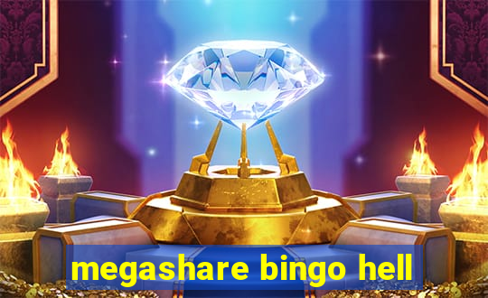 megashare bingo hell