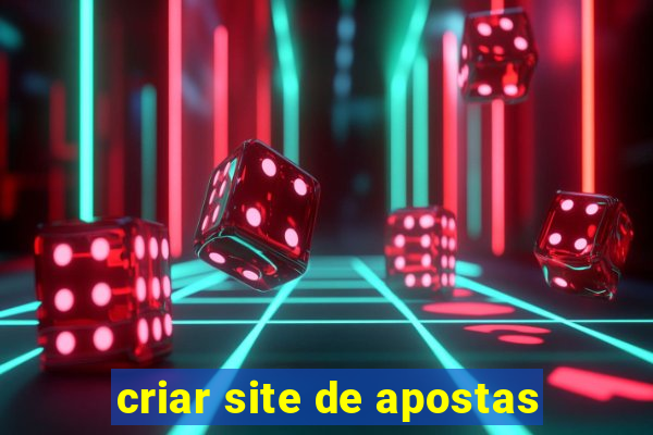 criar site de apostas