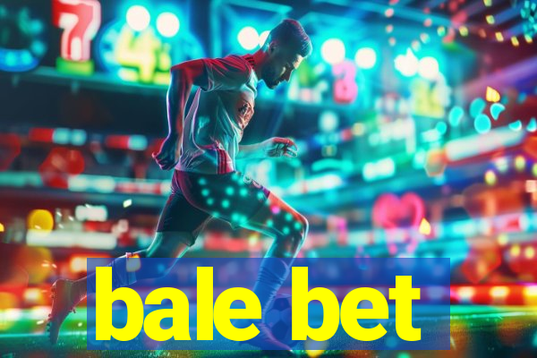 bale bet