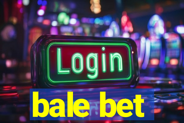 bale bet