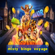 misty bingo voyage paga mesmo