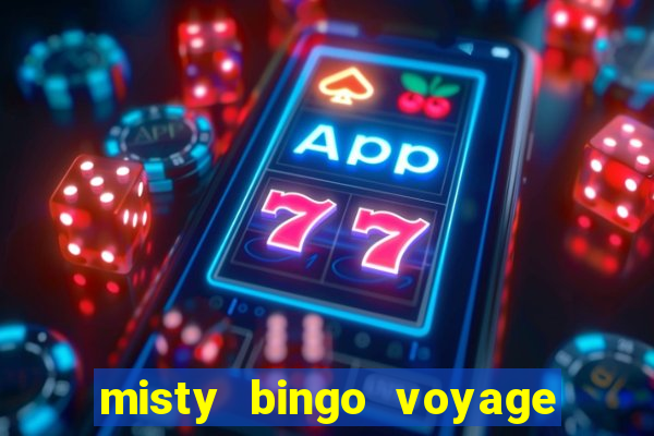 misty bingo voyage paga mesmo