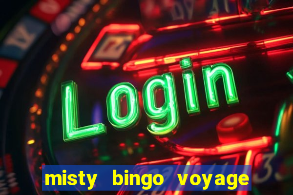 misty bingo voyage paga mesmo