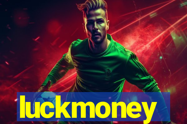 luckmoney