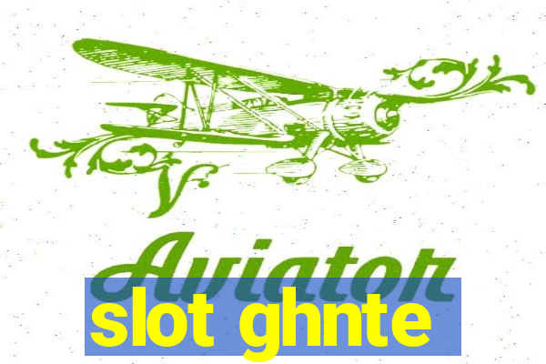 slot ghnte