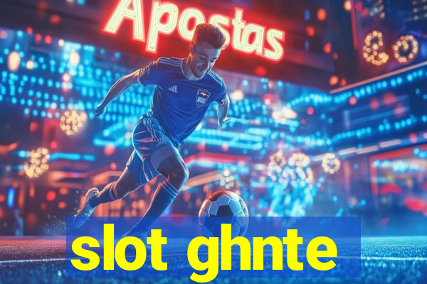 slot ghnte