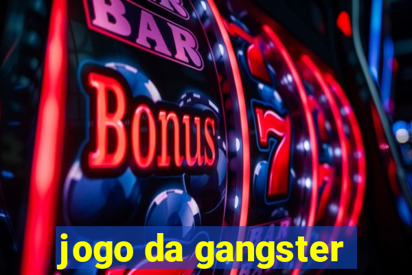 jogo da gangster