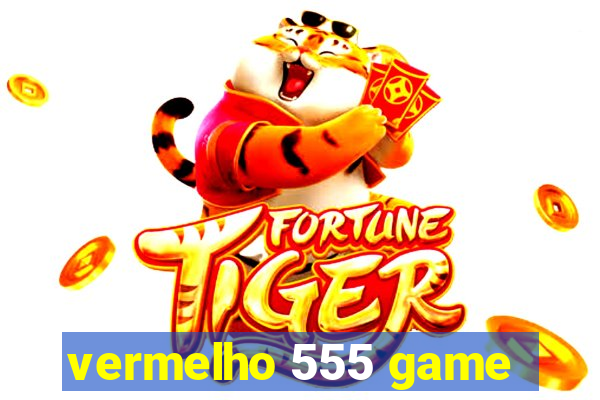 vermelho 555 game