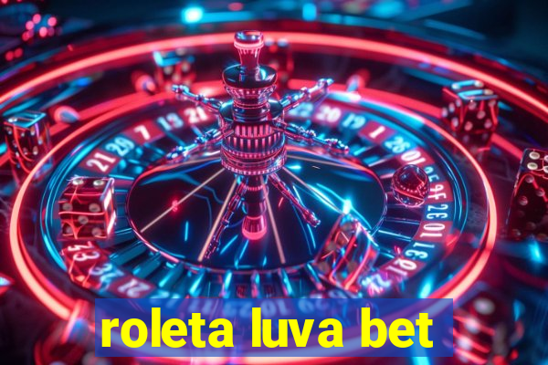 roleta luva bet