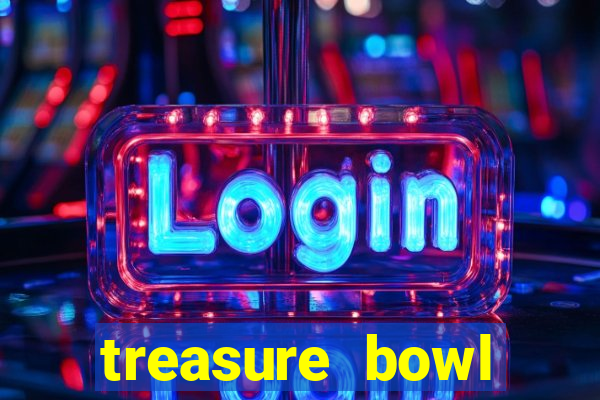 treasure bowl melhor horário para jogar