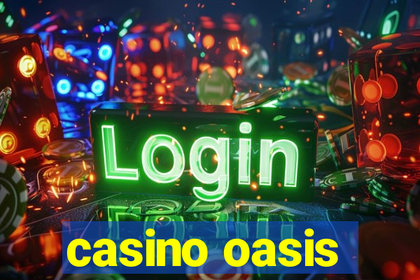 casino oasis