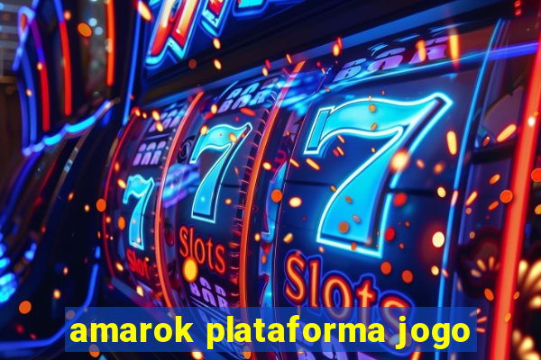 amarok plataforma jogo