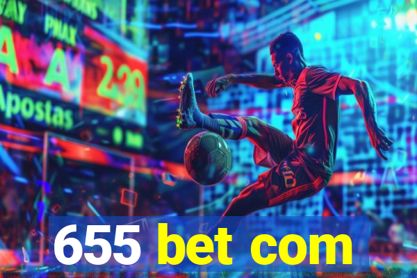 655 bet com