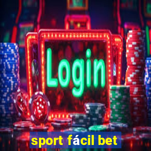 sport fácil bet