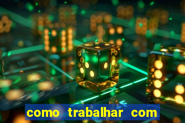 como trabalhar com jogos de aposta