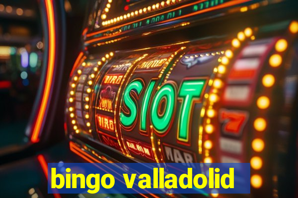 bingo valladolid