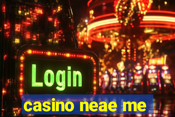 casino neae me