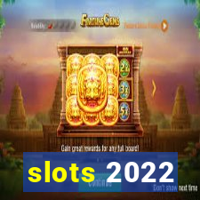 slots 2022