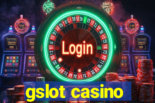 gslot casino