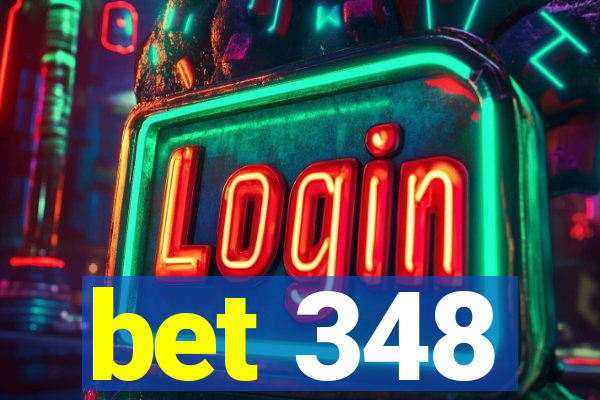 bet 348