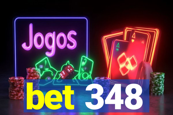 bet 348