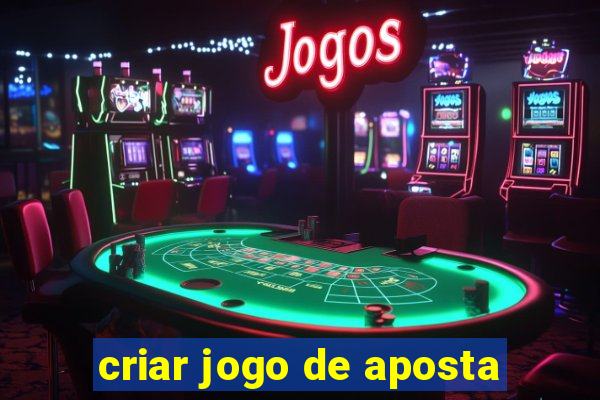 criar jogo de aposta