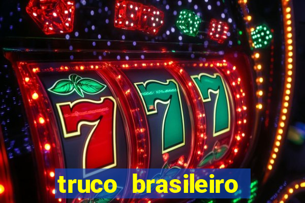 truco brasileiro giro feliz