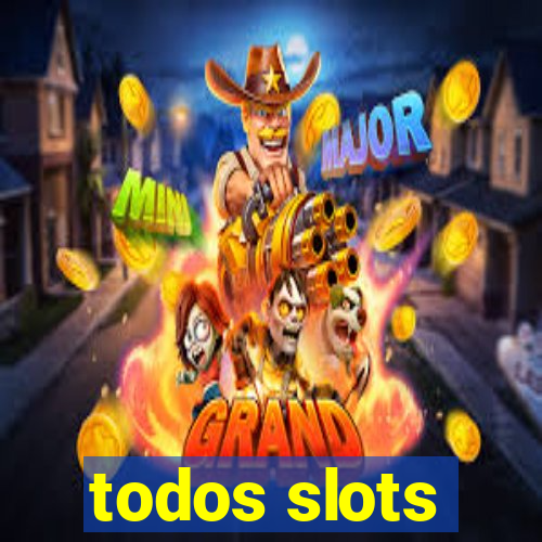 todos slots