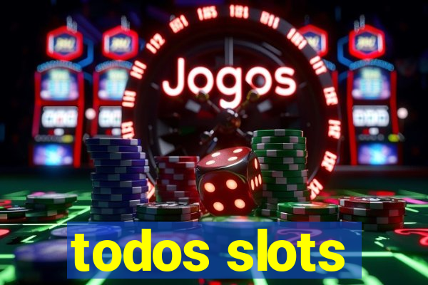 todos slots