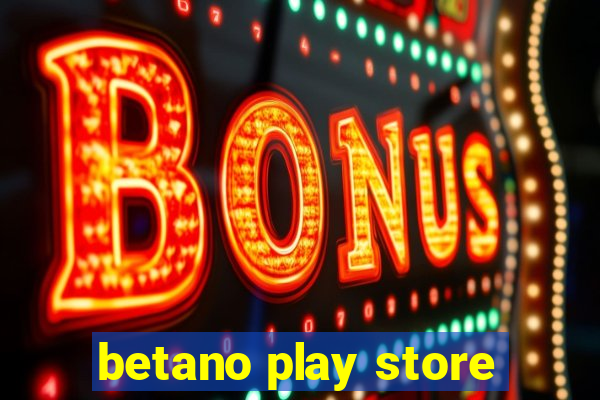 betano play store