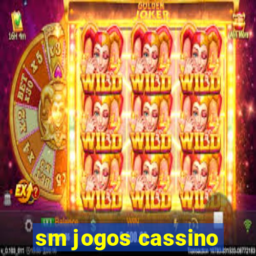 sm jogos cassino