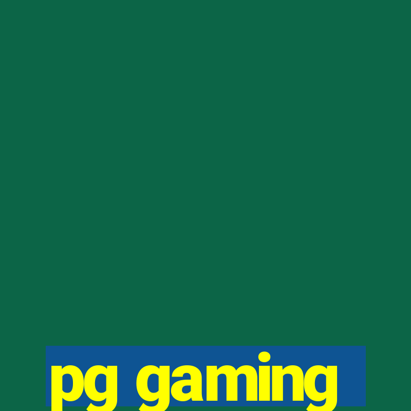 pg gaming