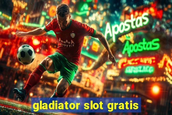 gladiator slot gratis