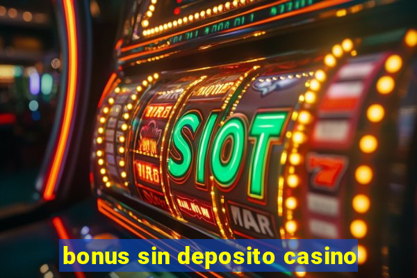 bonus sin deposito casino