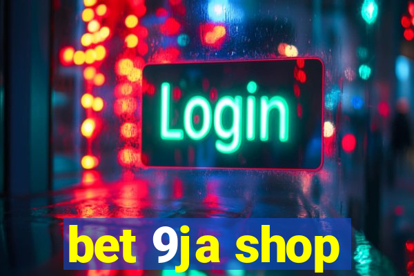 bet 9ja shop