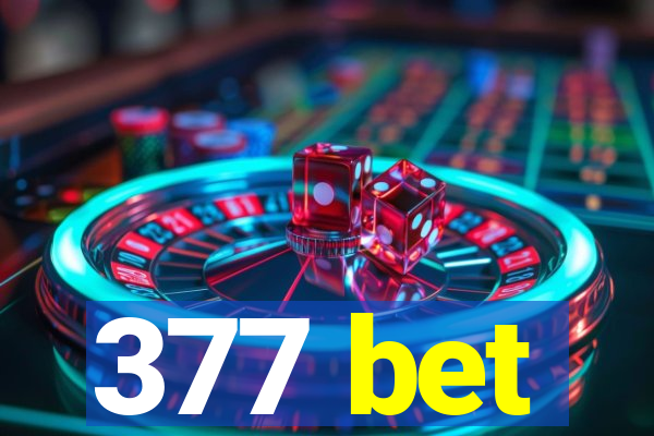 377 bet